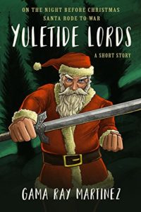 YuleTide Lords by Gama Ray Martinez